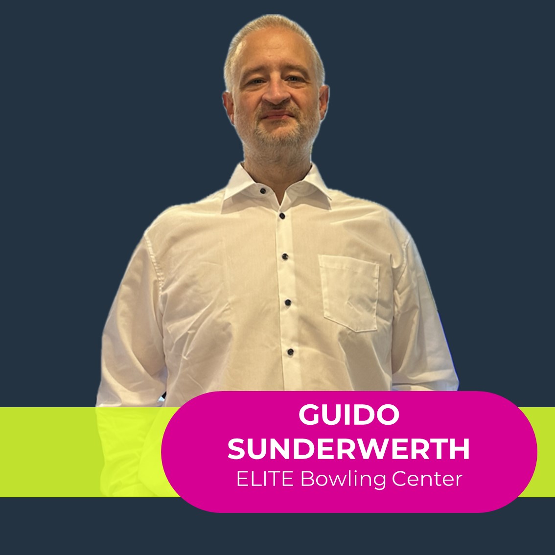 Guido Sunderwerth, ELITE Bowling Center