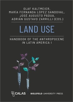 Cover: Land Use – Handbook of the Anthropocene in Latin America I