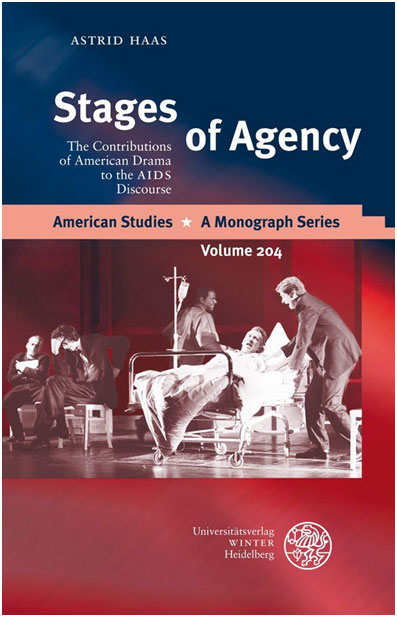 Cover: Stages of Agency: The Contributions of American Drama to the AIDS Discourse