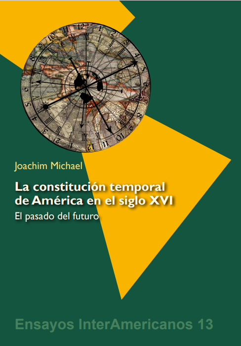 Cover: La constitución temporal de América en el siglo XVI