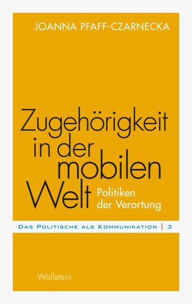 Cover: Zugehörigkeit in der mobilen Welt: Politiken der Verortung