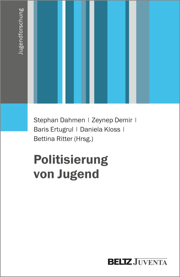 Cover des Sammelbandes "Politisierung von Jugend", Stephan Dahmen et al. (Hrsg.)