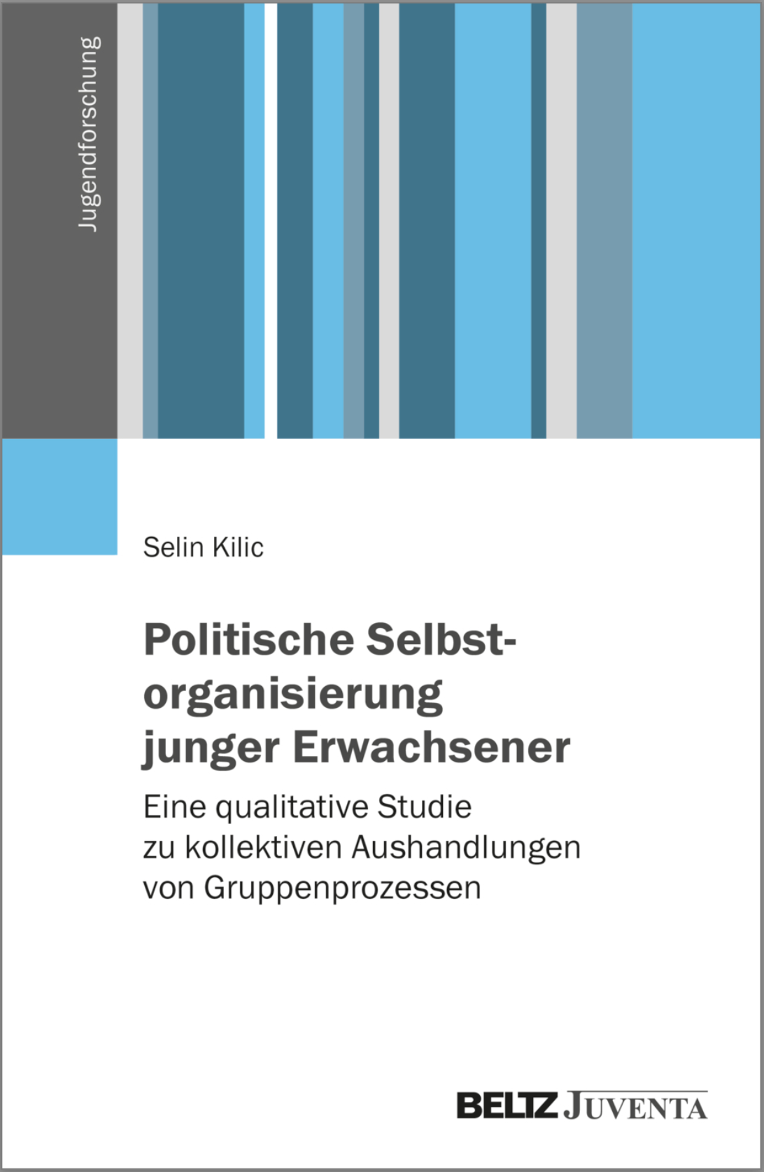 Cover der Monografie "Politische Selbstorganisierung junger Erwachsener", Selin Kilic (Hrsg.)