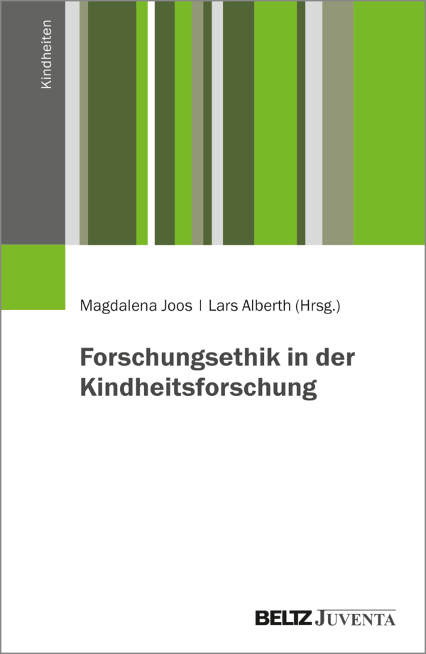 Cover des Sammelbandes "Forschungsethik in der Kindheitsforschung", Magdalena Joos und Lars Alberth (Hrsg.)