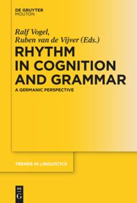 Cover of Rhythm and in Cognition and Grammar
