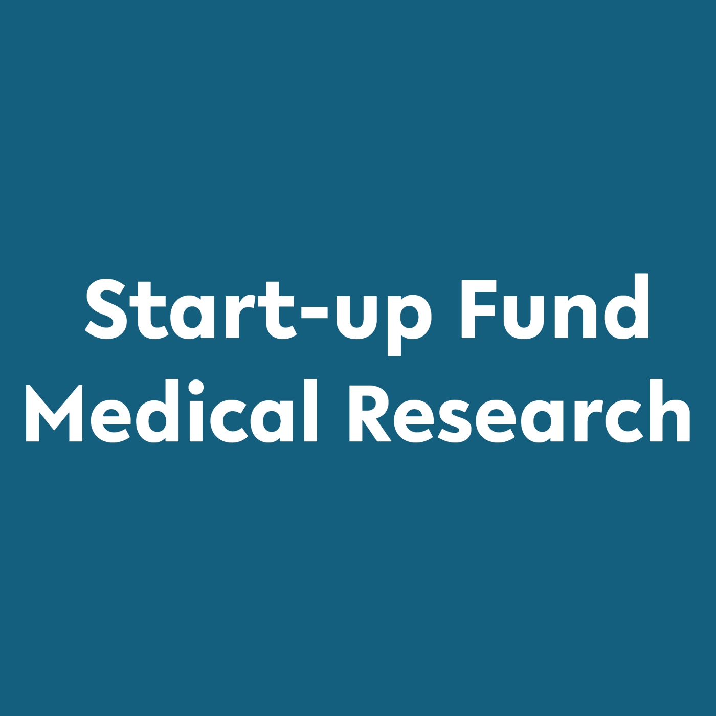 Blue box with text Start-up Fund Medical Research
