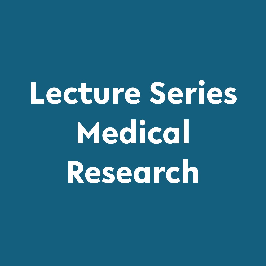 Blue Square with Text: Lecture Series Medical Research